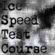Test Course 5 - Ice Speed